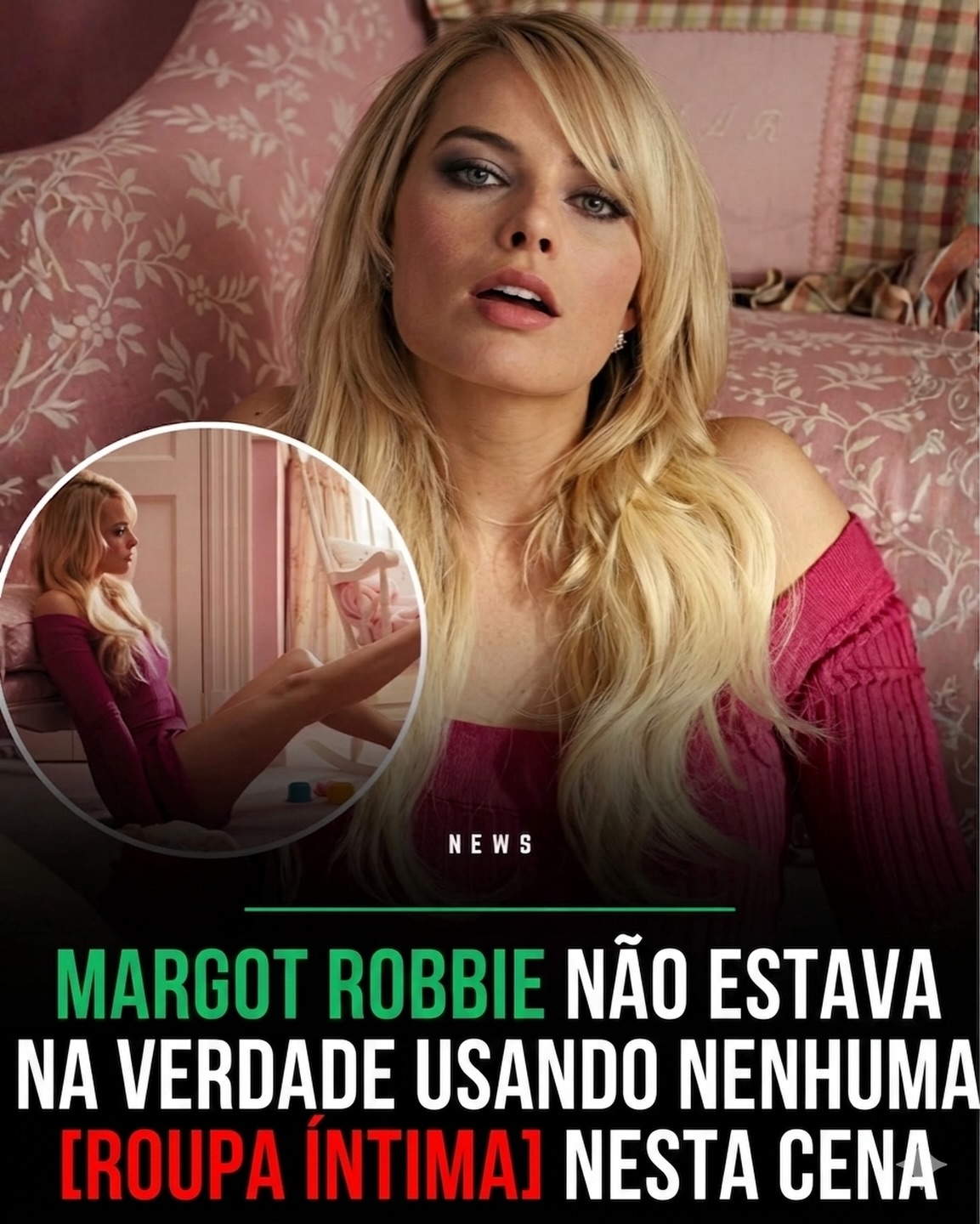 Photo by Universo 42 on May 23, 2026. May be a meme of text that says 'NEWS MARGOT ROBBIE NÃO ESTAVA NA VERDADE USANDO NENHUMA [ROUPA ÍNTIMA] NESTA CENA'.